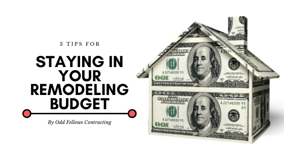 3-Tips-for-Staying-in-Your-Remodeling-Budget