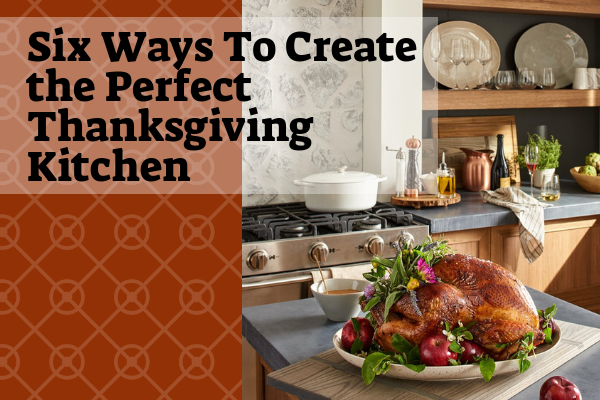 Six-Ways-to-Create-Thanksgiving-Kitchen Six-Ways-to-Create-Thanksgiving-Kitchen