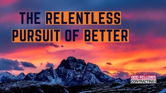 Pursuit of Better Pursuit of Better
